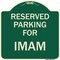 Signmission Parking Reserved for Imam Heavy-Gauge Aluminum Architectural Sign, 18" x 18", G-1818-23383 A-DES-G-1818-23383 - alternate 1